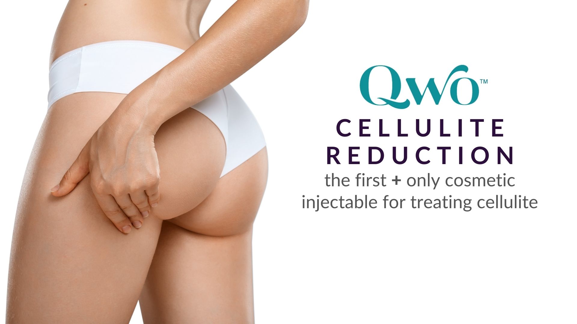 Woman pinches her thigh promoting QWO cellulite reduction treatment