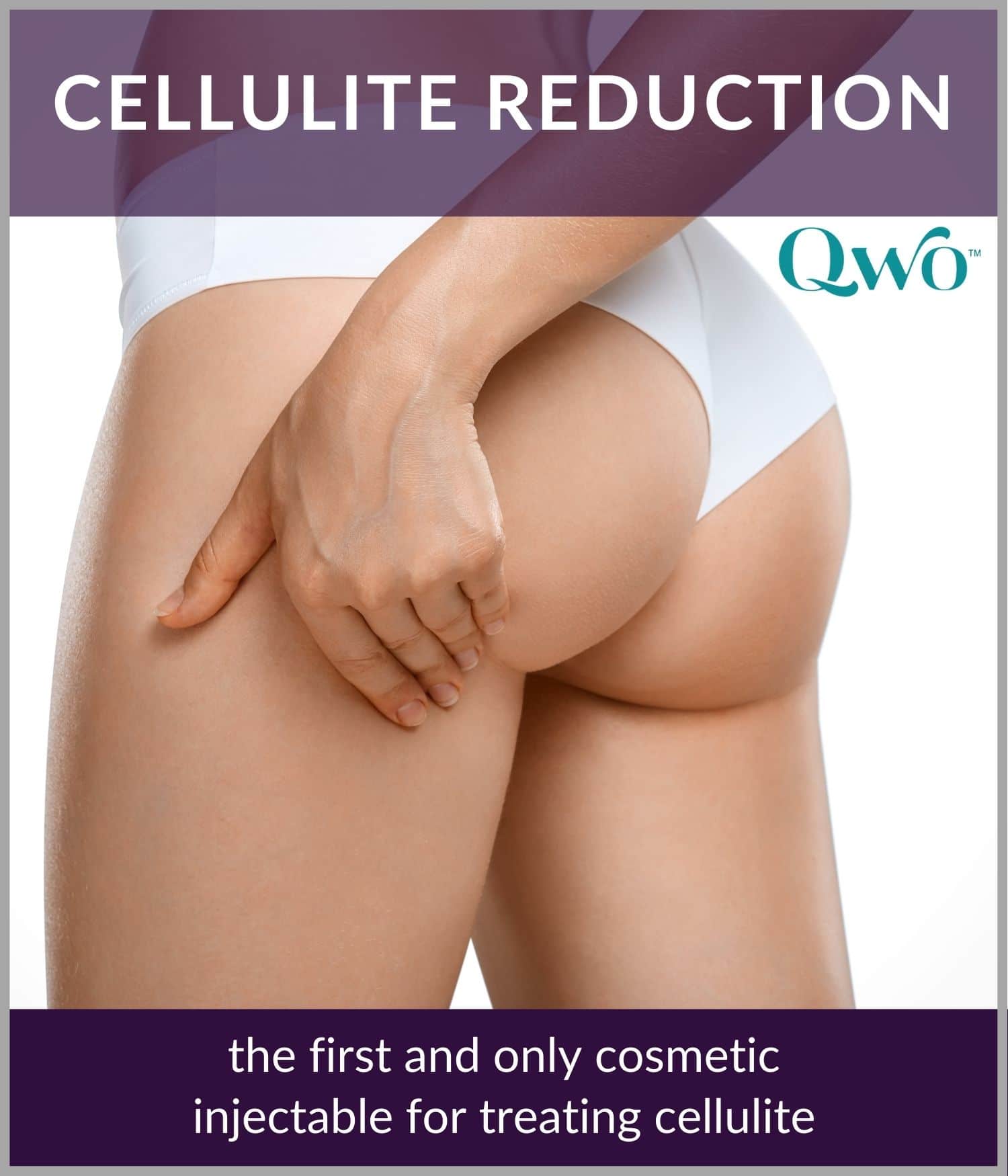 Woman pinches her thigh promoting QWO cellulite reduction