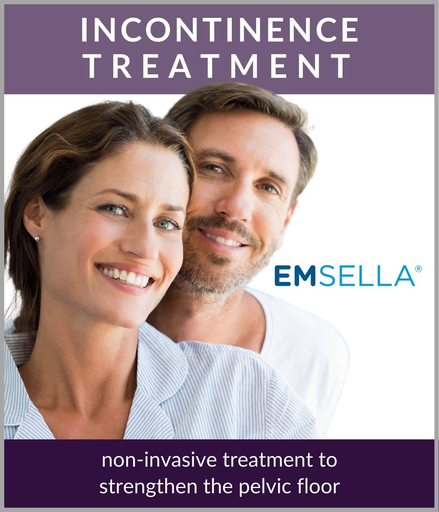 Beautiful smiling couple promoting Emsella Incontinence treatment